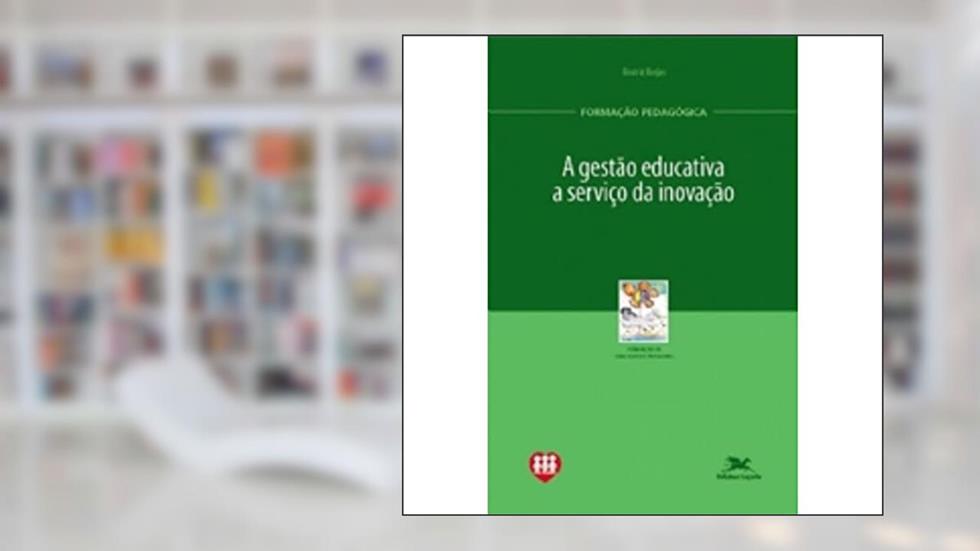 A gestão educativa a serviço da inovação, do autor Beatriz Borjas
