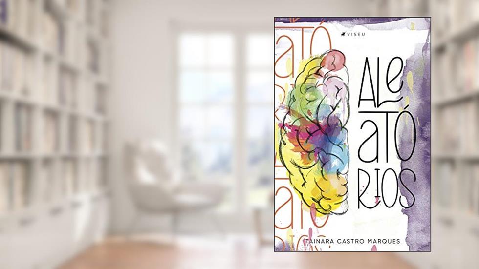 Aleatórios: Entenda como quiser, do autor Tainara Castro Marques