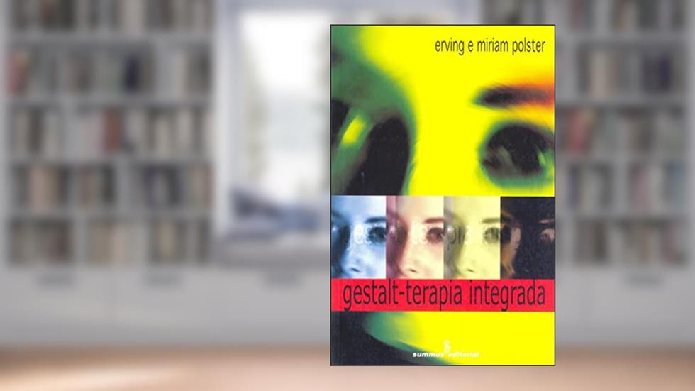 Gestalt-terapia integrada, do autor Erving Polster; Miriam Polster