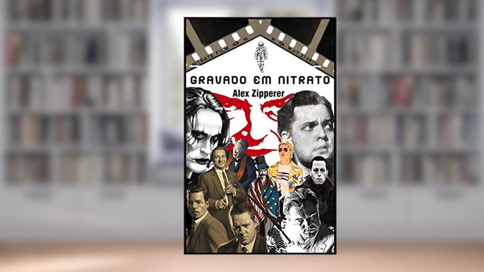 Gravado Em Nitrato, do autor Alex Zipperer