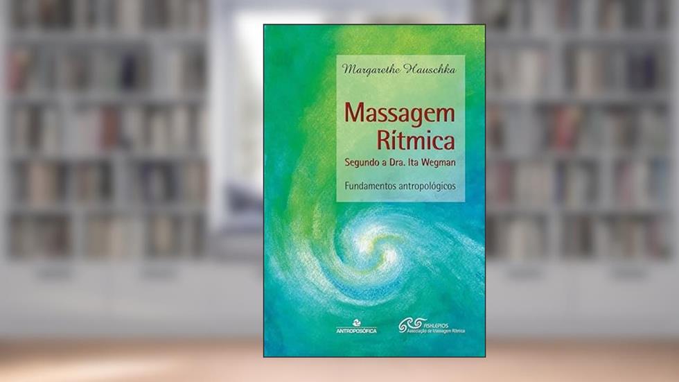 Massagem Rítmica, do autor Margarethe Hauschaka