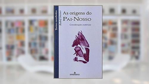 Capa de Origens Do Pai Nosso, As, do autor Rudolf Steiner
