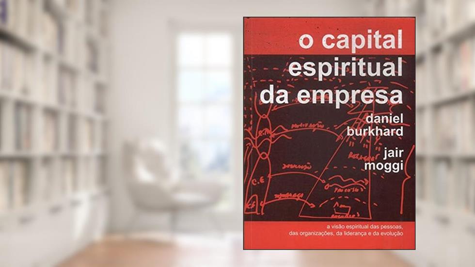 Capital Espiritual Da Empresa, O, do autor Jair^burkhand Daniel Moggi