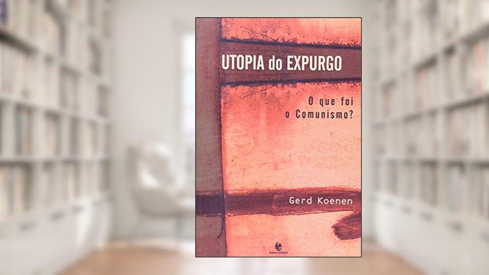 Utopia Do Expurgo, do autor Gerd Koenen