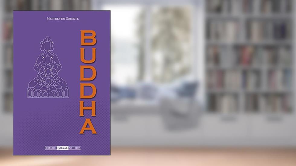 Buddha, do autor Editora Ordem do Graal na Terra