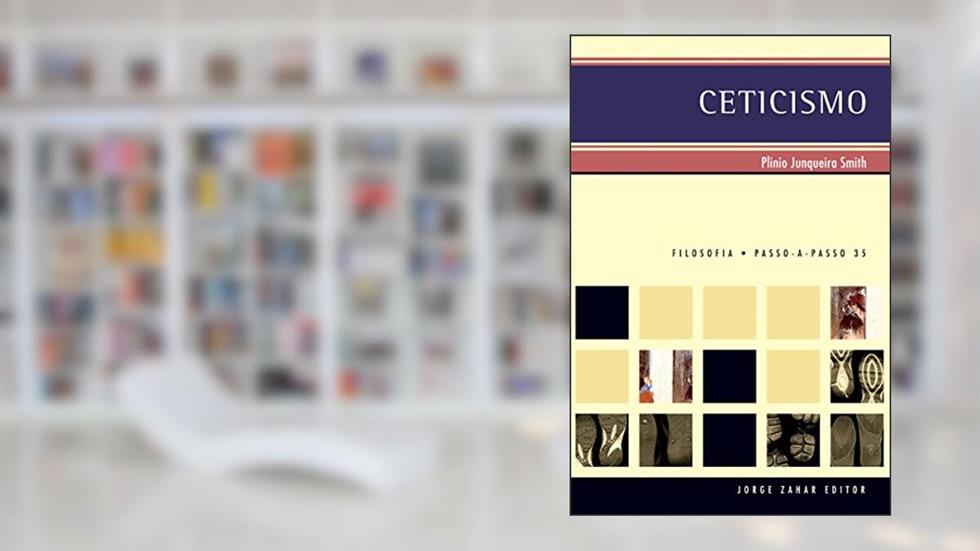 Ceticismo (PAP - Filosofia), do autor Plínio Junqueira Smith