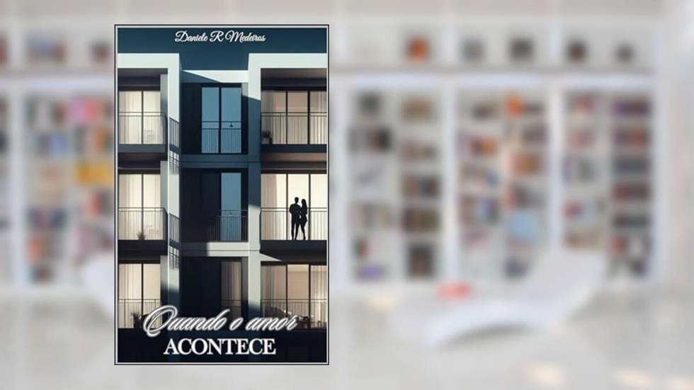 Quando o amor acontece (Série Inesperado Livro 1), do autor Daniele R. Medeiros