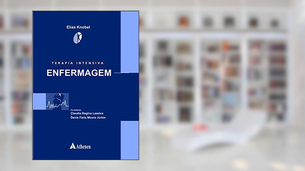 Terapia Intensiva - Enfermagem, do autor Elias Knobel