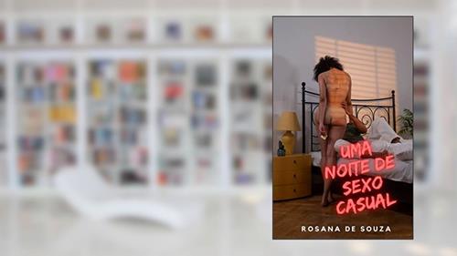 Capa de Uma Noite de Sexo Casual, do autor Rosana de Souza