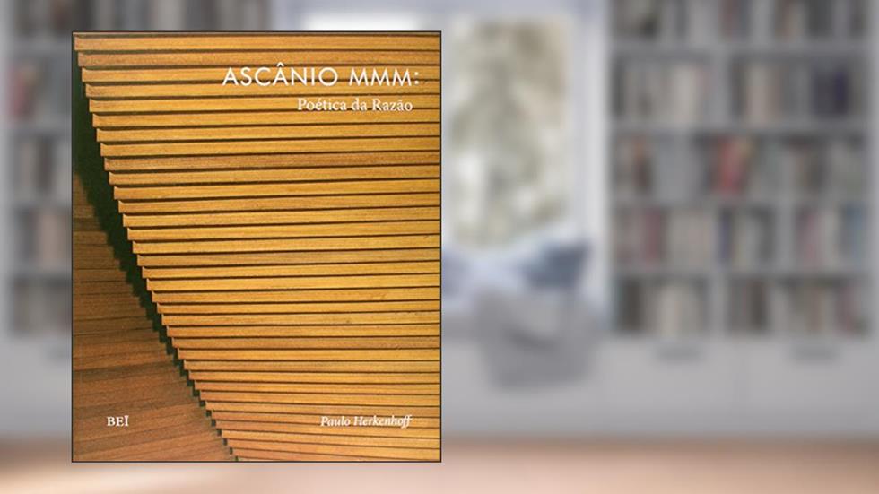 Ascânio MMM. Poética da Razão, do autor Paulo Herkenhoff