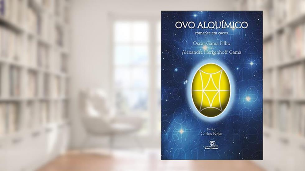 Ovo Alquímico: Romance em cacos, do autor Oscar Gama Filho; Alexandre Herkenhoff Gama