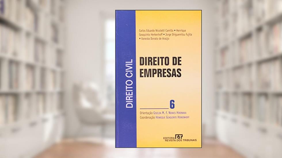 Direito Civil. Direito de Empresas - Volume 6, do autor Henrique Geaquinto Herkenhoff