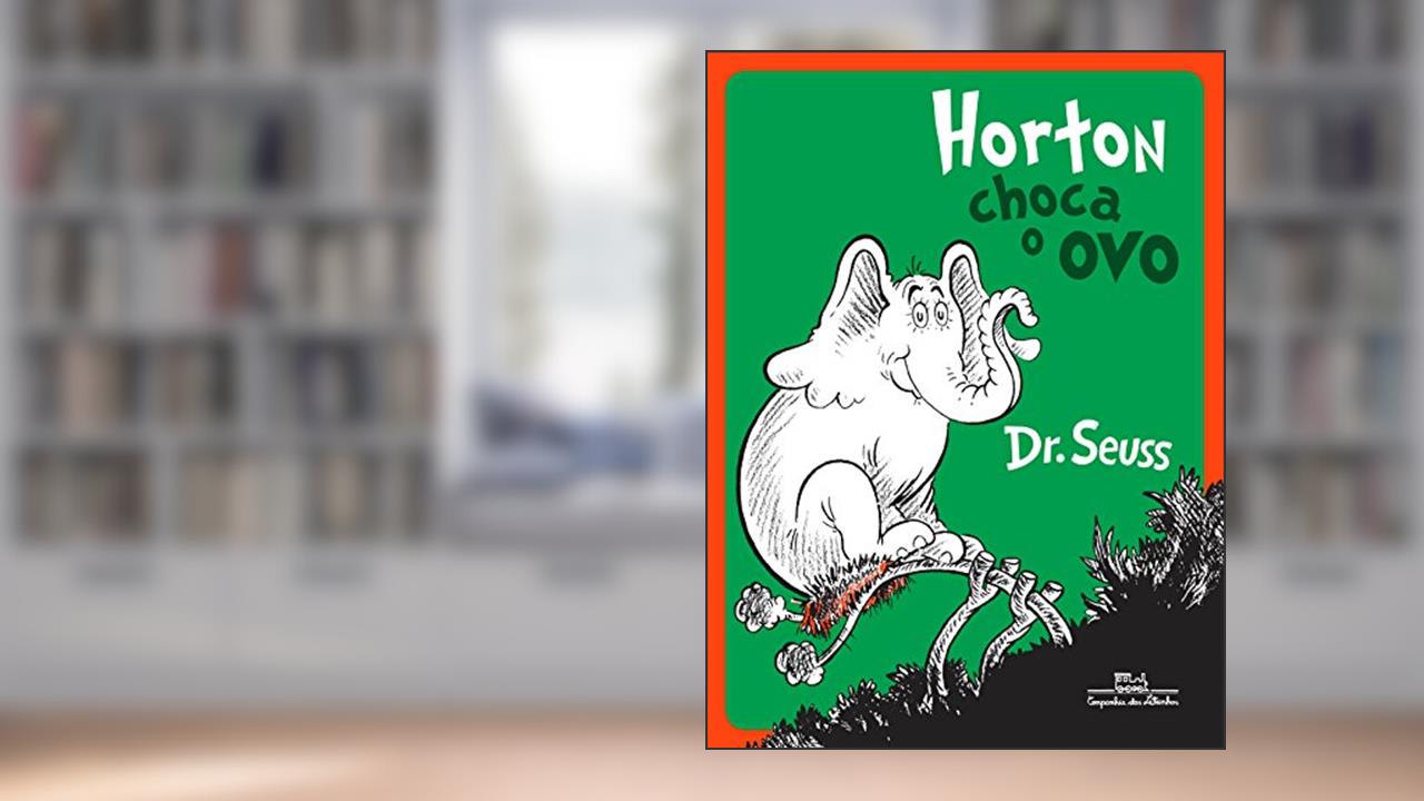 Horton choca o ovo, do autor Dr. Seuss