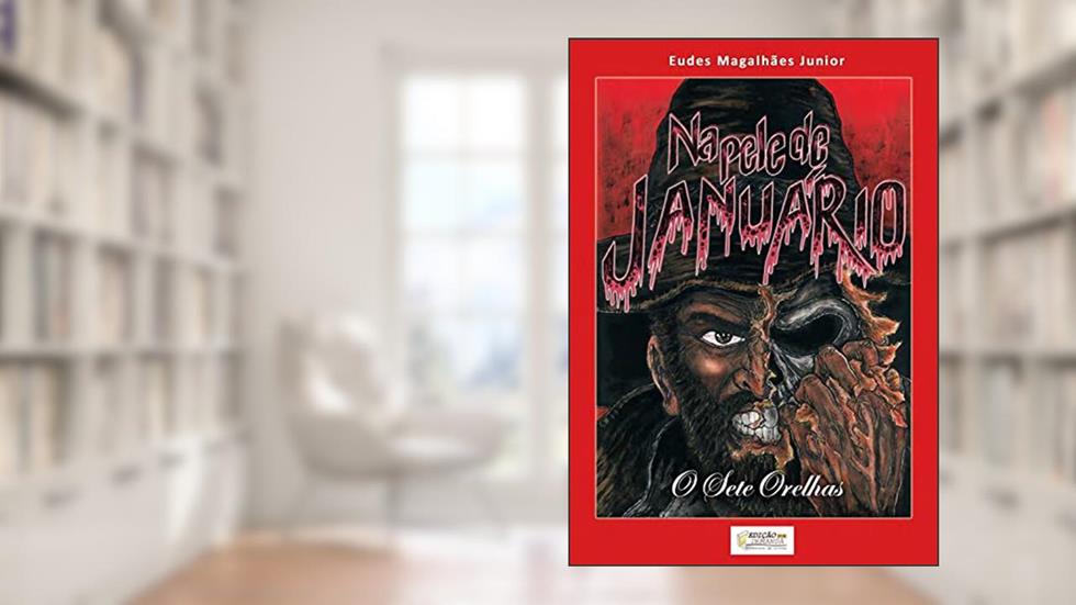 Na pele de Januário: O Sete Orelhas, do autor Eudes Magalhães Júnior