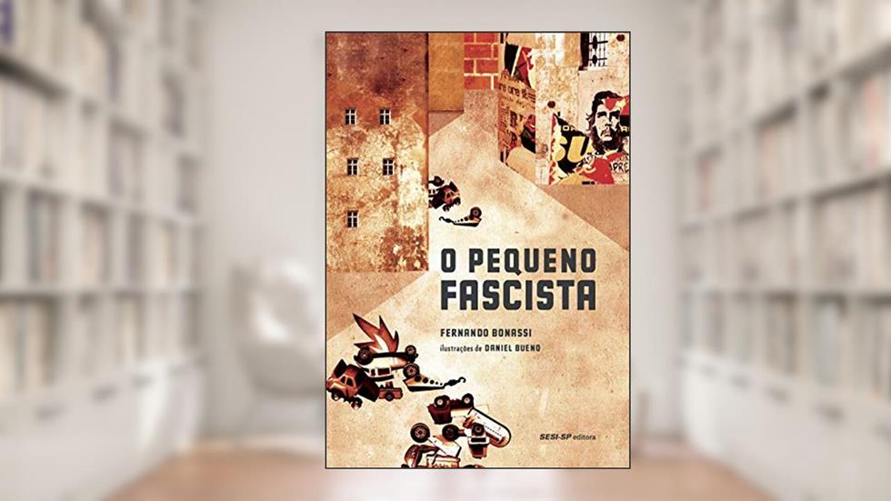 O Pequeno Fascista, do autor Fernando Bonassi