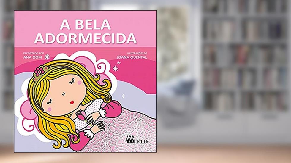 A Bela Adormecida, do autor Ana Oom; Joana Quental