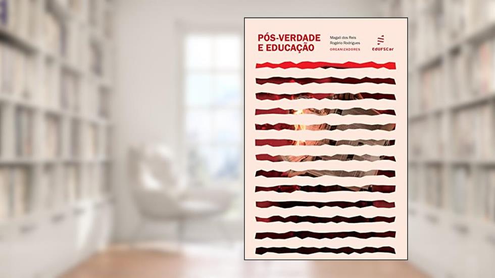 Pós-verdade e educação, do autor Magali dos Reis; Rogério Rodrigues