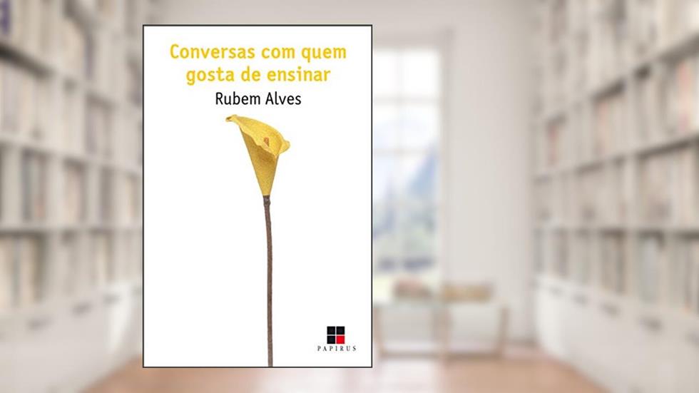 Conversas com quem gosta de ensinar: (+) qualidade total na educação, do autor Rubem Alves