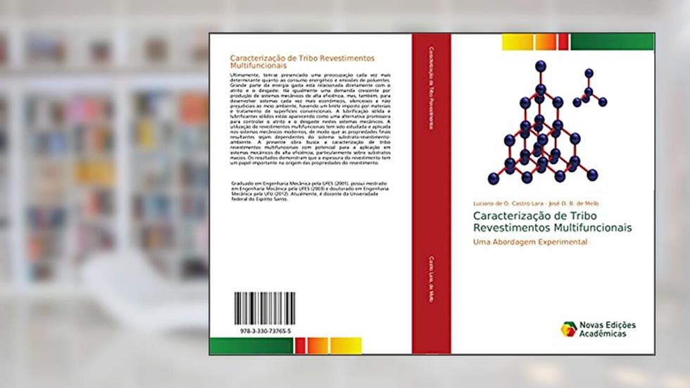 Caracterização de Tribo Revestimentos Multifuncionais: Uma Abordagem Experimental, do autor Luciano de O. Castro Lara; José D. B. de Mello