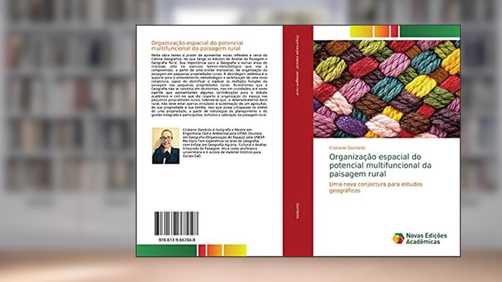 Organização espacial do potencial multifuncional da paisagem rural: Uma nova conjectura para estudos geográficos, do autor Cristiane Dambrós