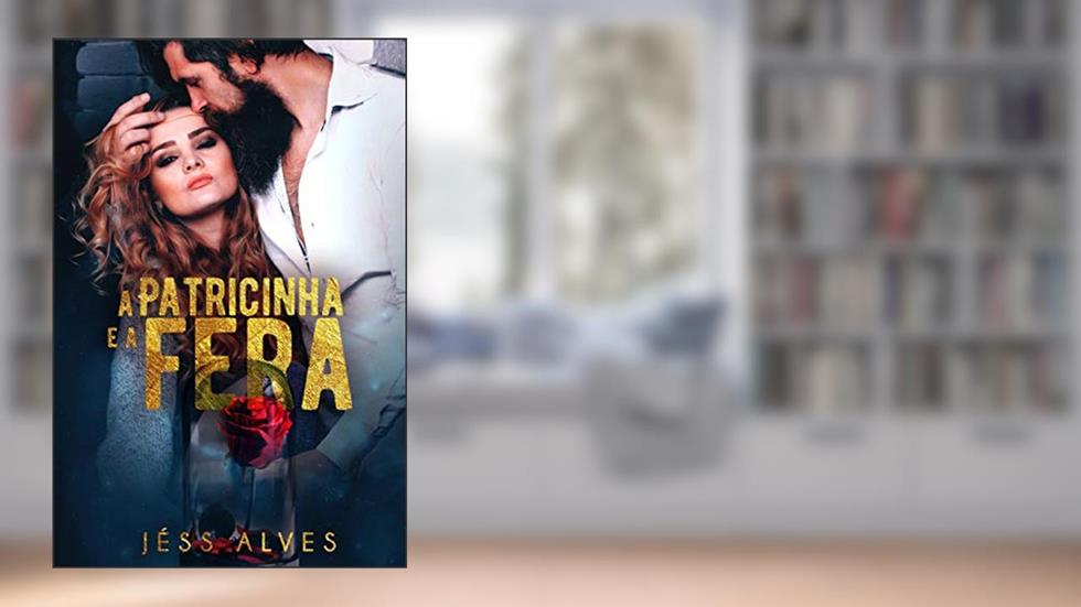 A Patricinha e a Fera, do autor Jéss Alves