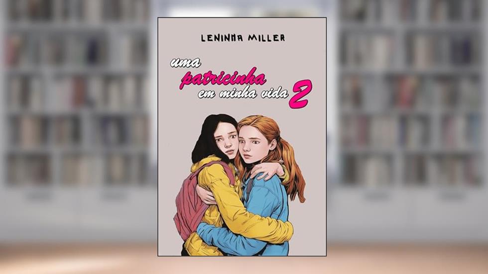 Uma patricinha em minha vida 2, do autor Leninha Miller