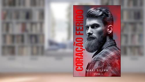 Capa de Coração ferido: Duologia - Parte 1, do autor Mari Sillva; Denilia Carneiro