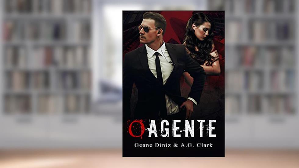 O Agente (Homens da Lei), do autor Geane Diniz & A.G. Clark; Geane Diniz; A. G.  Clark
