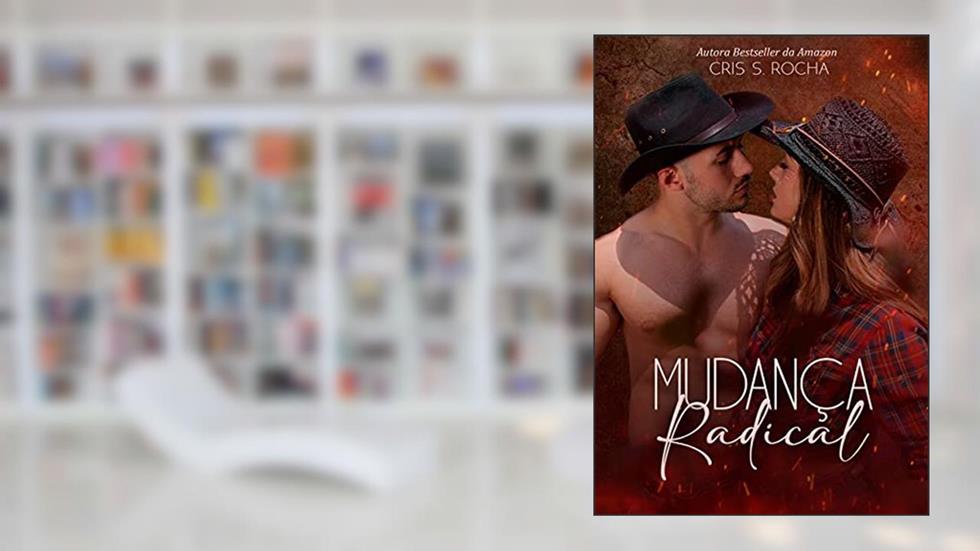 Mudança Radical, do autor Cris S Rocha