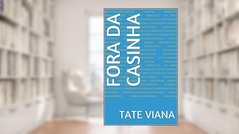 FORA DA CASINHA: Desorganização do pensamento., do autor Tate Viana