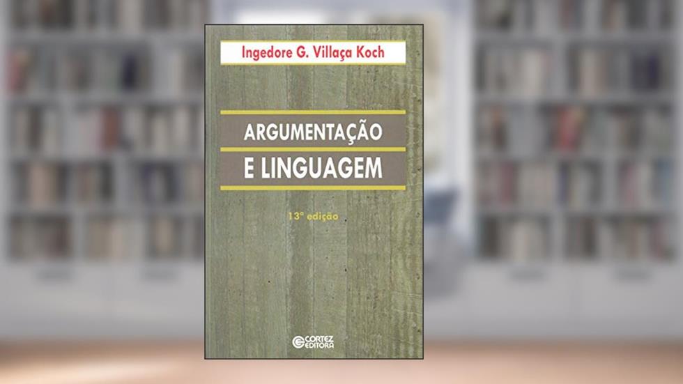 Argumentação e linguagem, do autor Ingedore G. Villaça Koch