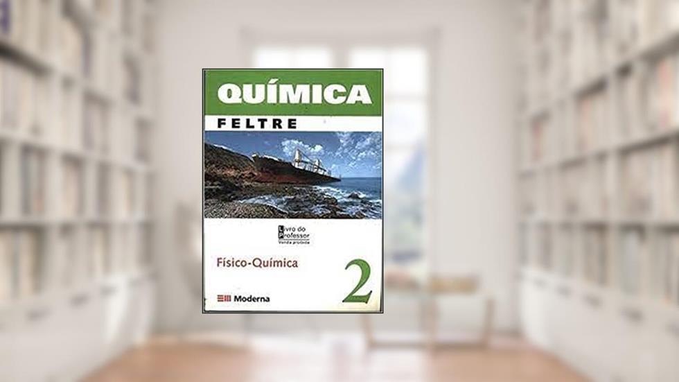 Química: Físico-Química - 2 Série - 2 Grau, do autor Ricardo Feltre