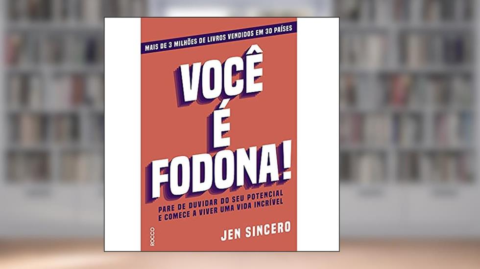 Você é fodona, do autor Jen Sincero