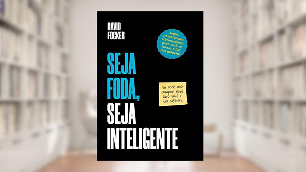 Seja foda, seja inteligente!, do autor Equipe Coquetel