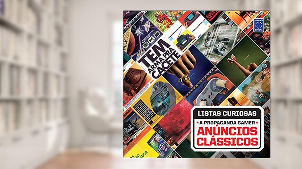 Coleção Listas Curiosas - A Propaganda Gamer: Anúncios Clássicos, do autor Editora Europa