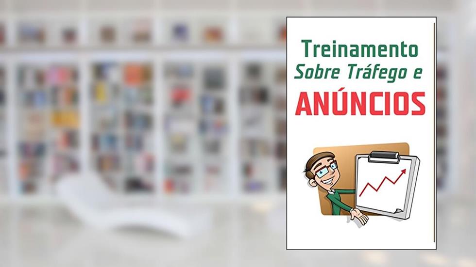 Treinamento Sobre Tráfego e Anúncios, do autor Gledson Chagas