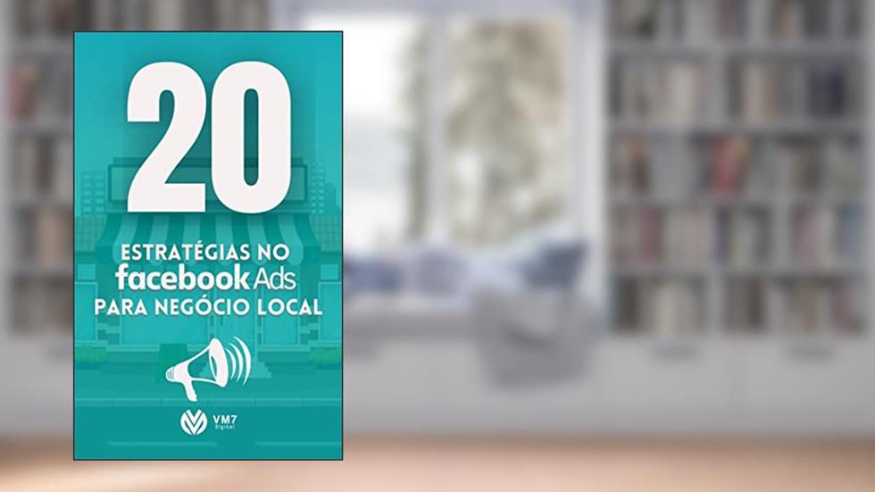 20 estratégias de anúncios no facebook ads, do autor Vm7 digital