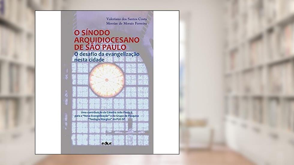 Sínodo Arquidiocesano de São Paulo, O, do autor Valeriano Dos Santos Costa