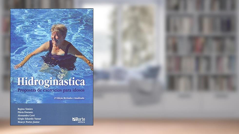 Hidroginástica. Propostas de Exercícios Para Idosos, do autor Regina Maria Rovigati Simoes