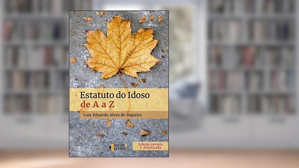 Estatuto do Idoso de A a Z, do autor Luiz Eduardo Alves de Siqueira