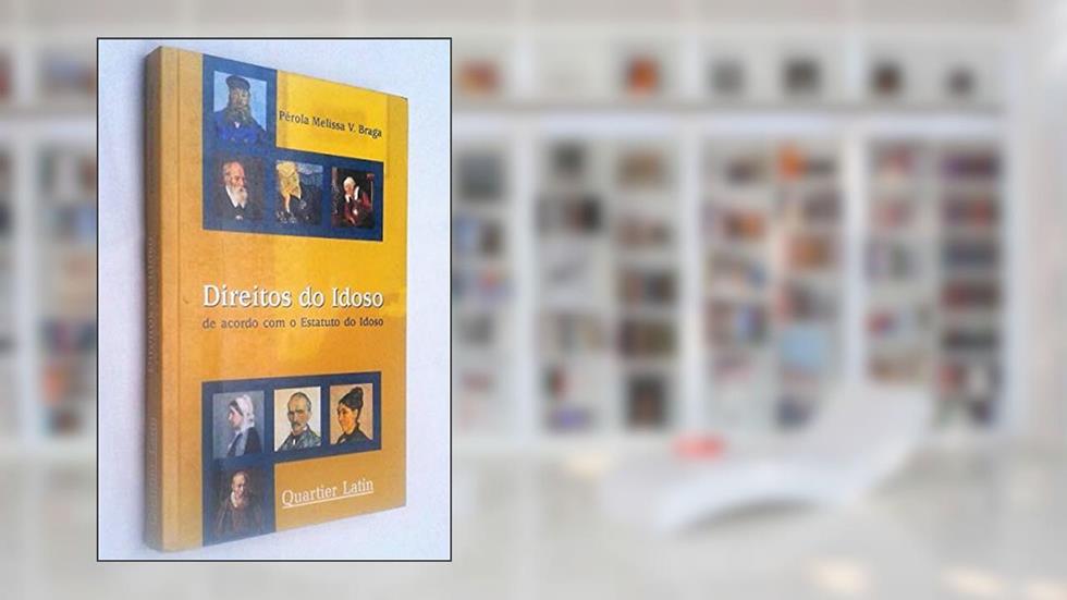 Direitos do Idoso de Acordo com o Estatuto do Idoso, do autor Kenny Braga