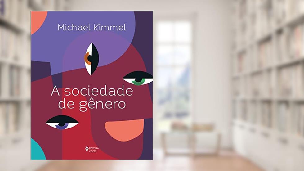 A sociedade de gênero, do autor Michael Kimmel