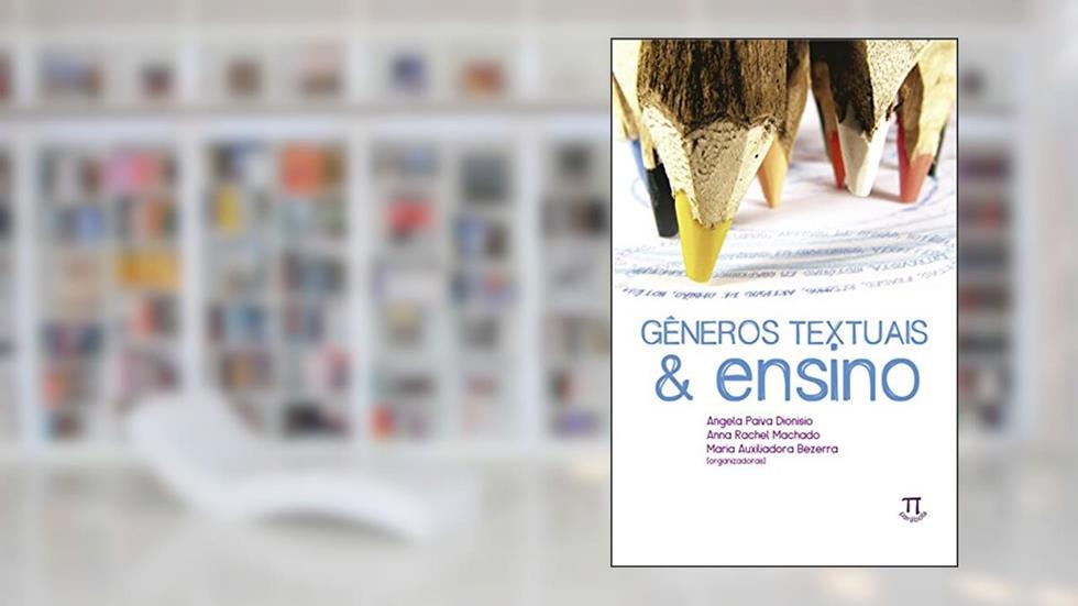 Gêneros Textuais & Ensino, do autor A. Paiva Dionisio
