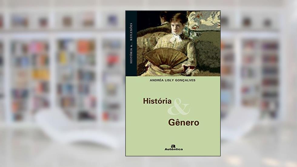 História & gênero, do autor Andréa Lisly Gonçalves