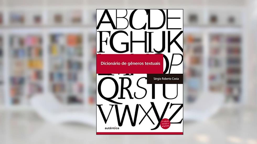 Dicionário de gêneros textuais, do autor Sérgio Roberto Costa