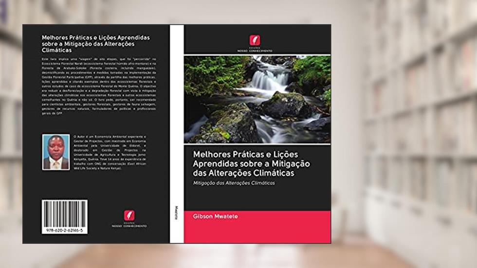 Melhores Práticas e Lições Aprendidas sobre a Mitigação das Alterações Climáticas: Mitigação das Alterações Climáticas, do autor Gibson Mwatete