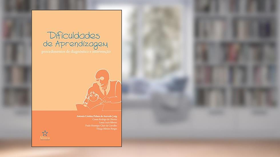 Dificuldades de Aprendizagem. Procedimentos de Diagnóstico e Intervenção, do autor Antonia Cristina Peluso de Azevedo