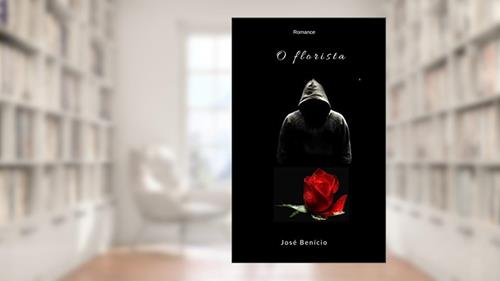 Capa de O florista, do autor José Benício
