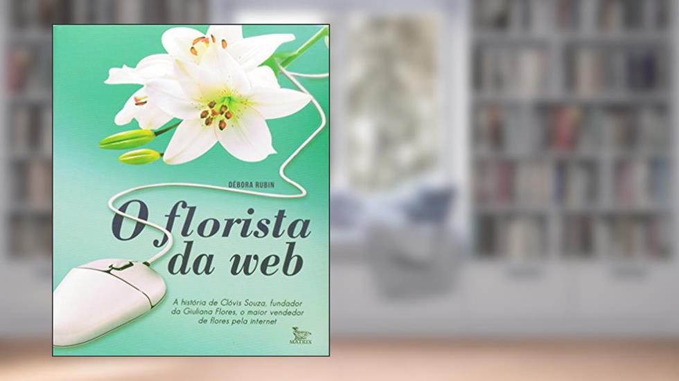 O Florista Da Web, do autor Debora Rubin