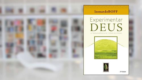 Capa de Experimentar Deus: A transparência de todas as coisas, do autor Leonardo Boff